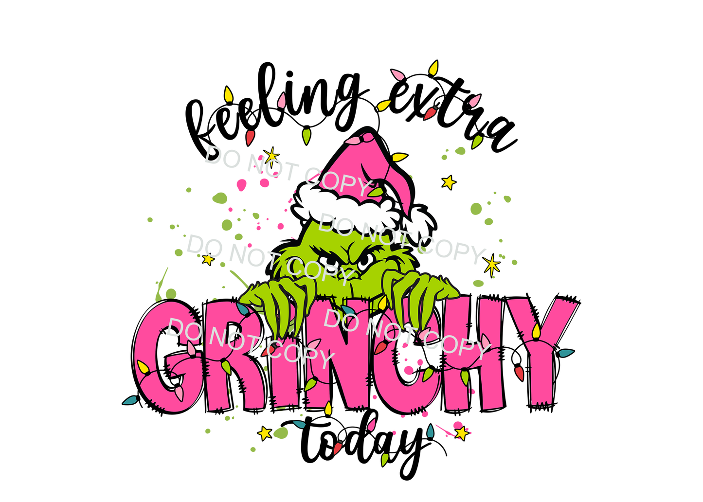 Feeling extra Grinchy today DTF Transfer